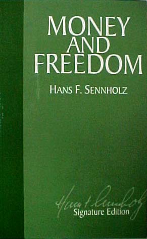 Money and Freedom by Hans F. Sennholz